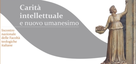 Carità intellettuale e nuovo umanesimo. Assisi 11-12 giugno 2015